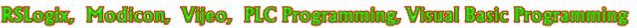 RSLogix,  Modicon,  Vijeo,  PLC Programming, Visual Basic Programming